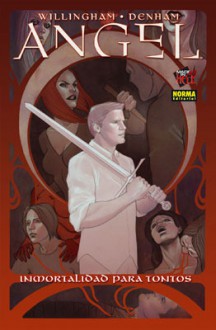 Angel: Inmortalidad para tontos - Bill Willingham