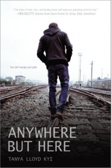 Anywhere but Here - Tanya Lloyd Kyi