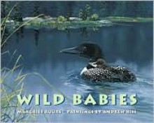 Wild Babies - Margriet Ruurs, Andrew Kiss