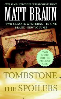 Tombstone and The Spoilers - Matt Braun