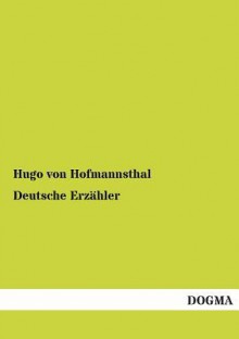 Deutsche Erzahler - Hugo von Hofmannsthal