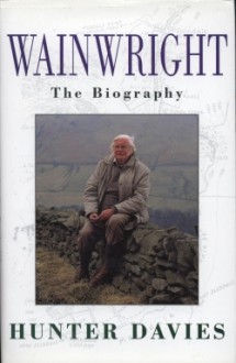 Wainwright: The Biography - Hunter Davies