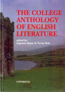 The College Anthology of English Literature - Joseph Conrad, praca zbiorowa, William Wordsworth, Robert Burns, John Keats, John Milton, William Blake, George Gordon Byron, John Dryden, Teresa Bela, Zygmunt Mazur, Robert Browning, Samuel Pepys, Geoffrey Chaucer, George Herbert, John Donne, Francis Bacon, Christopher M