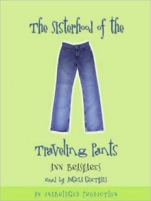 Sisterhood of the Traveling Pants (Audio) - Ann Brashares, Angela Goethals