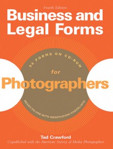 Business and Legal Forms for Photographers - Tad Crawford