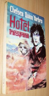 Hotel "Transylwania" (Hrabia Saint-Germain, #1) - Chelsea Quinn Yarbro