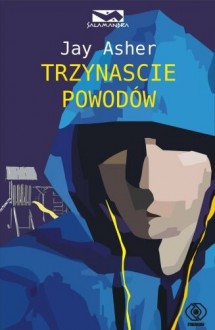 Trzynaście powodów - Jay Asher