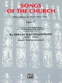 Songs of the Church: 15 Athems for Mixed Chorus, Divisi (Belwin Edition) - Winfred Douglas, Sergei Rachmaninoff