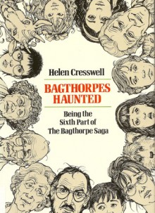 Bagthorpes Haunted: Being the 6th Part of the Bagthorpe Saga - Helen Cresswell