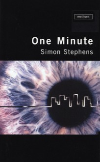 One Minute (Methuen Fast Track Playscripts) (Modern Plays) - Simon Stephens