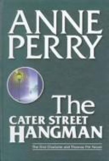 The Cater Street Hangman - Anne Perry