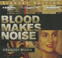 Blood Makes Noise - Gregory Widen, David de Vries