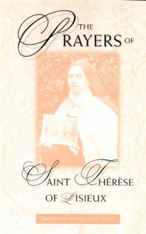 The Prayers of Saint Therese of Lisieux: The Act of Oblation (The Critical Edition of the Complete Works of Saint Therese of the Child Jesus and of the Holy Face) - St. Therese of Lisieux, Kane OCD, Aletheia, Gaucher OCD, Guy