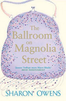 The Ballroom on Magnolia Street - Sharon Owens