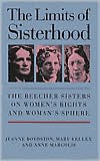 Limits of Sisterhood - Jeanne Boydston, Mary Kelley