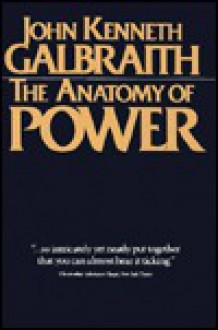 The Anatomy of Power - John Kenneth Galbraith