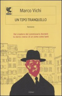 Un tipo tranquillo - Marco Vichi