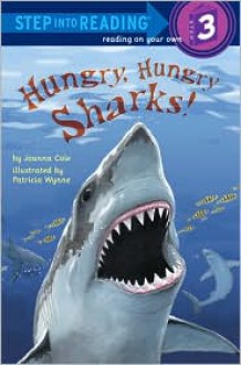 Hungry, Hungry Sharks - Joanna Cole, Patricia Wynne