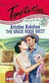 The Bride Rode West - Kristine Rolofson