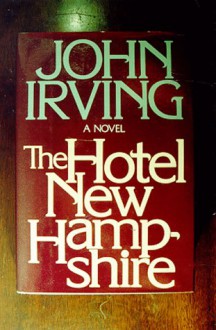 The Hotel New Hampshire - John Irving