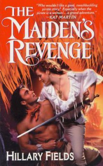 The Maiden's Revenge - Hillary Fields