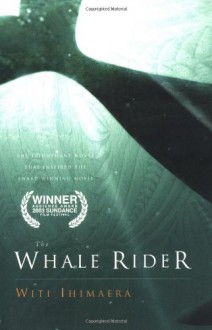 The Whale Rider - Witi Ihimaera