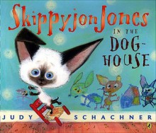 Skippyjon Jones in the Doghouse - Judy Schachner