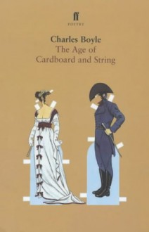 Age of Cardboard and String - Charles Boyle