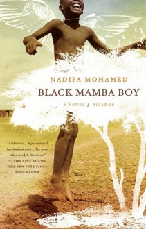 Black Mamba Boy: A Novel - Nadifa Mohamed