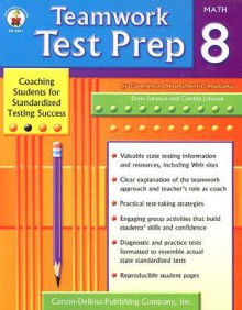 Teamwork Test Prep Grade 8 Math - Drew Johnson, Cynthia Johnson