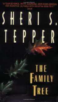 The Family Tree - Sheri S. Tepper