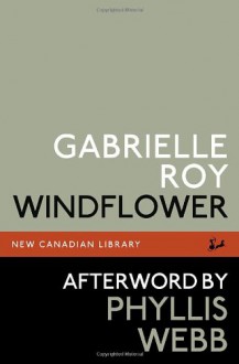 Windflower - Gabrielle Roy, Phyllis Webb