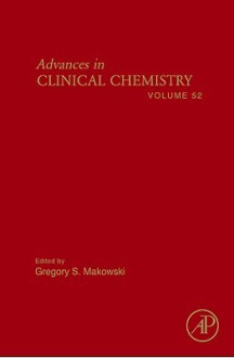 Advances in Clinical Chemistry, Volume 52 - Gregory S. Makowski