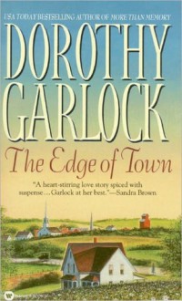 The Edge of Town - Dorothy Garlock