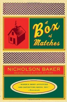 A Box of Matches - Nicholson Baker