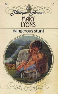 Dangerous Stunt - Mary Lyons