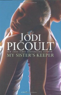 My Sister's Keeper - Jodi Picoult