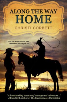 Along the Way Home - Christi Corbett