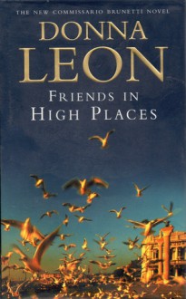 Friends in High Places - Donna Leon