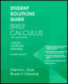 Student Solutions Guide To Accompany Brief Calculus With Applications - Dianna L. Zook, Bruce H. Edwards