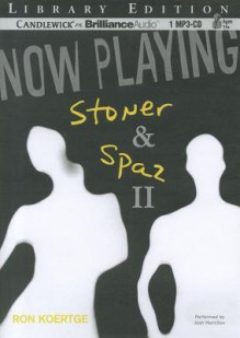 Now Playing: Stoner & Spaz II - Ron Koertge