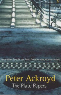 The Plato Papers - Peter Ackroyd