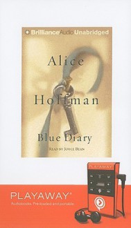 Blue Diary (Preloaded Digital Audio Player) - Alice Hoffman, Joyce Bean