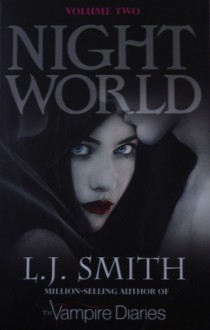 Night World No. 2: Dark Angel; The Chosen; Soulmate - L.J. Smith