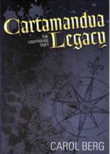 Cartamandua Legacy - Carol Berg