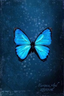 Mariposa Azul Journal: Butterfly (Notebook, Diary, Blank Book) 6x9 - Cheryl Casey