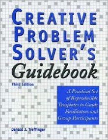 Creative Problem Solver's Guidebook - Donald J. Treffinger