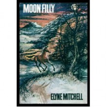 Moon Filly - Elyne Mitchell, Robert Hales