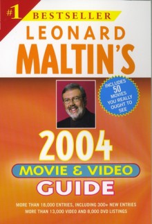 Leonard Maltin's Movie and Video Guide 2004 - Leonard Maltin, Luke Sader, Cathleen Anderson