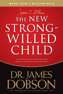 The Strong-Willed Child - James C. Dobson